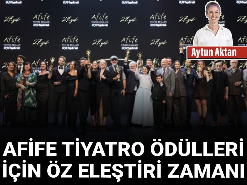 Afife Tiyatro Ödülleri için öz eleştiri zamanı afife tiyatro odulleri icin oz elestiri zamani XZXr3p2K.jpg