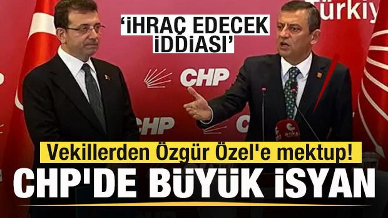 CHP’de büyük isyan! Milletvekillerden Özgür Özel’e mektup! ‘İhraç edecek’ iddiası