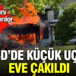 abdde-kucuk-ucak-eve-cakildi-hayatini-kaybedenler-var-Gn9ilj2T
